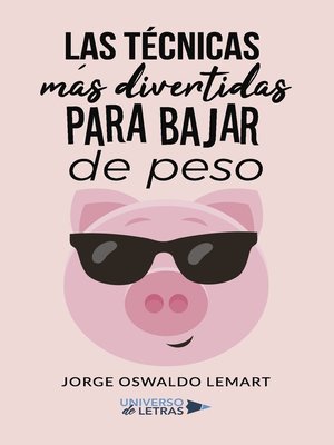cover image of Las técnicas más divertidas para bajar de peso